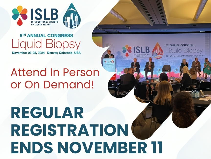 Regular registration for ISLB24 ends on November 11 – International Society of Liquid Biopsy