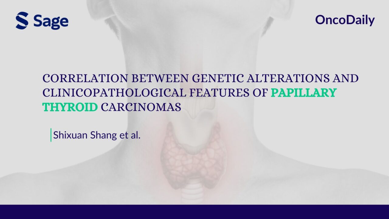 Correlation Between Genetic Alterations and Clinicopathological Features of Papillary Thyroid Carcinomas