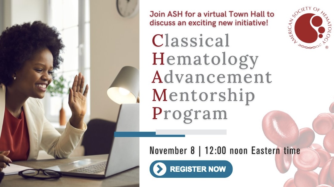 ASH is launching CHAMP to support career growth and development in hematology