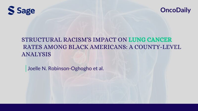 Paper Alert ! Structural Racism’s Impact on Lung Cancer Rates Among Black Americans: A Country-Level Analysis
