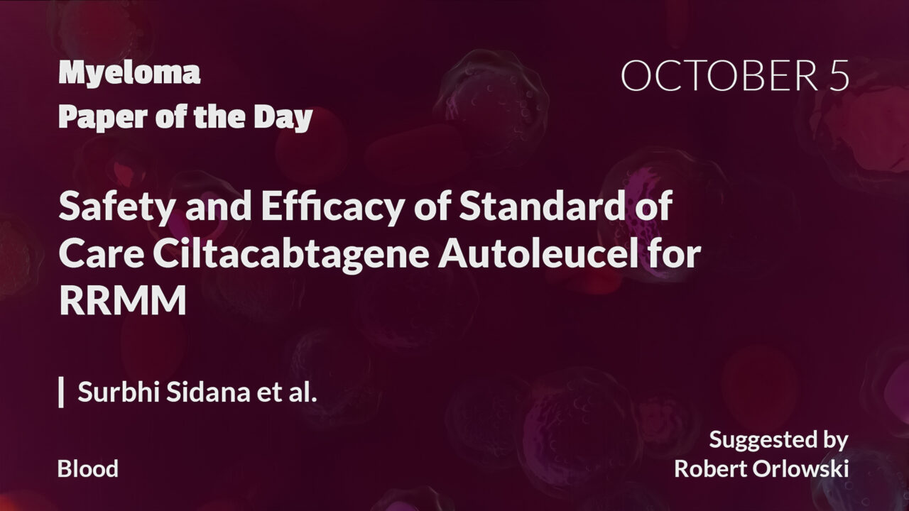 Myeloma Paper of the Day, October 5th, suggested by Robert Orlowski