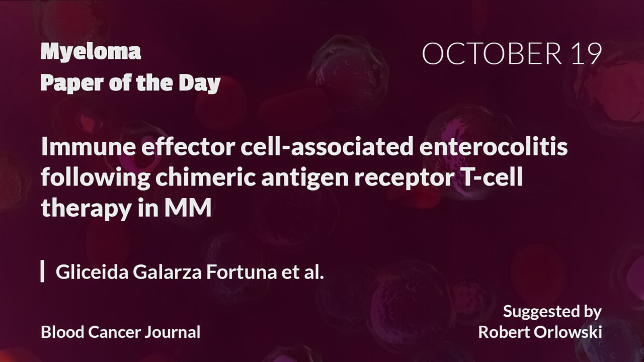 Myeloma Paper of the Day, October 19th, suggested by Robert Orlowski