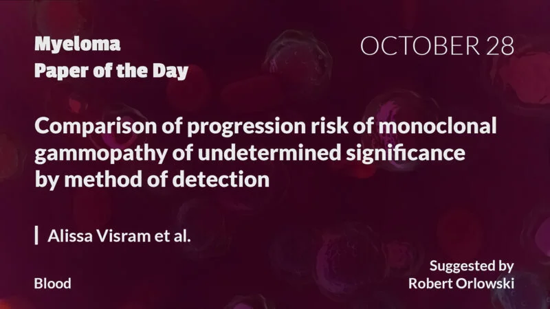 Myeloma Paper of the Day, October 28th, suggested by Robert Orlowski