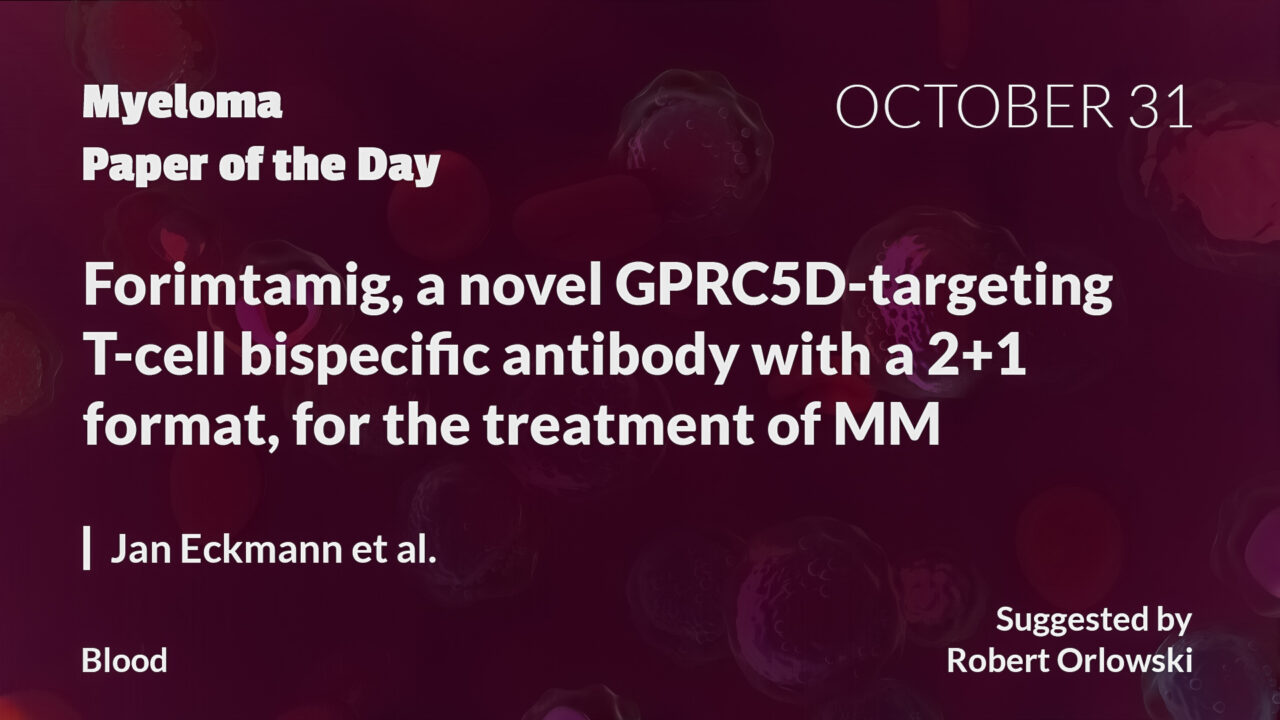 Myeloma Paper of the Day, October 31th, suggested by Robert Orlowski