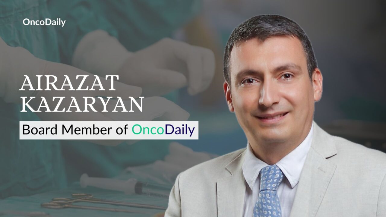 Airazat M. Kazaryan joins OncoDaily Editorial Board