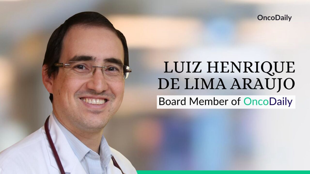 Luiz H. de Lima Araujo Joins The OncoDaily Board of Directors