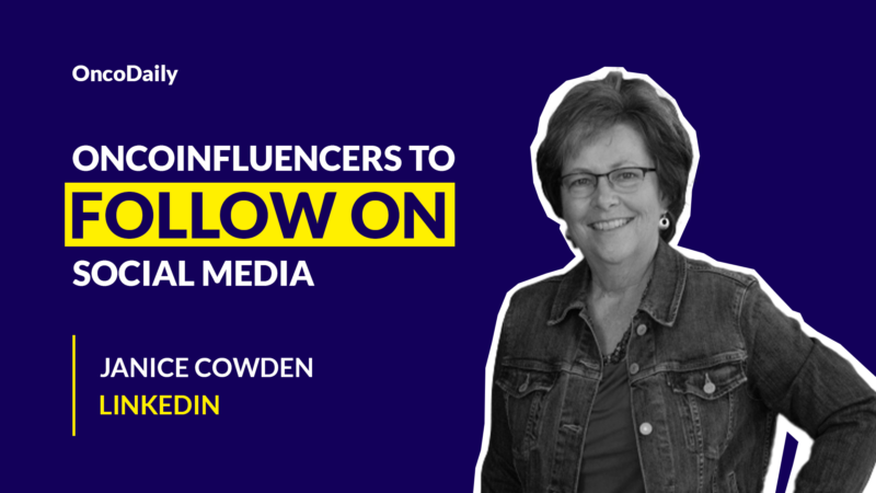 Oncoinfluencers to Follow on Social Media: Janice Cowden