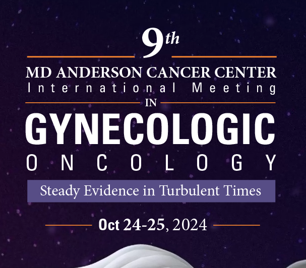 The 9th MD Anderson Cancer Center International Meeting In Gynecologic Oncology