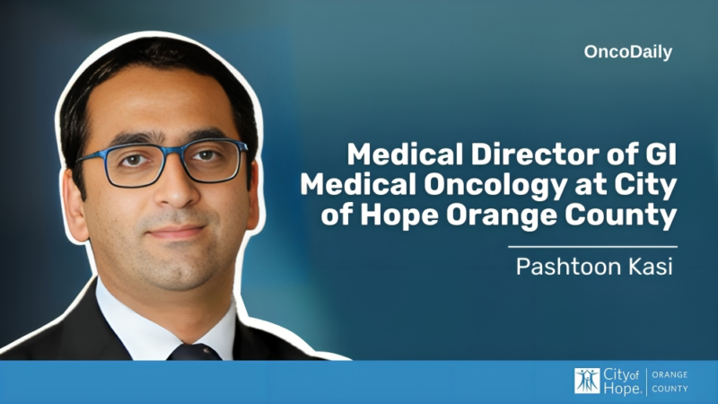 Pashtoon Kasi has started a new position as Medical Director GI Medical Oncology at City of Hope Orange County
