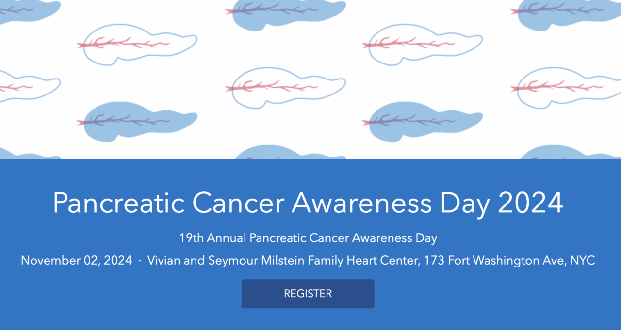 The 19th Annual Pancreatic Cancer Awareness Day – Herbert Irving Comprehensive Cancer Center