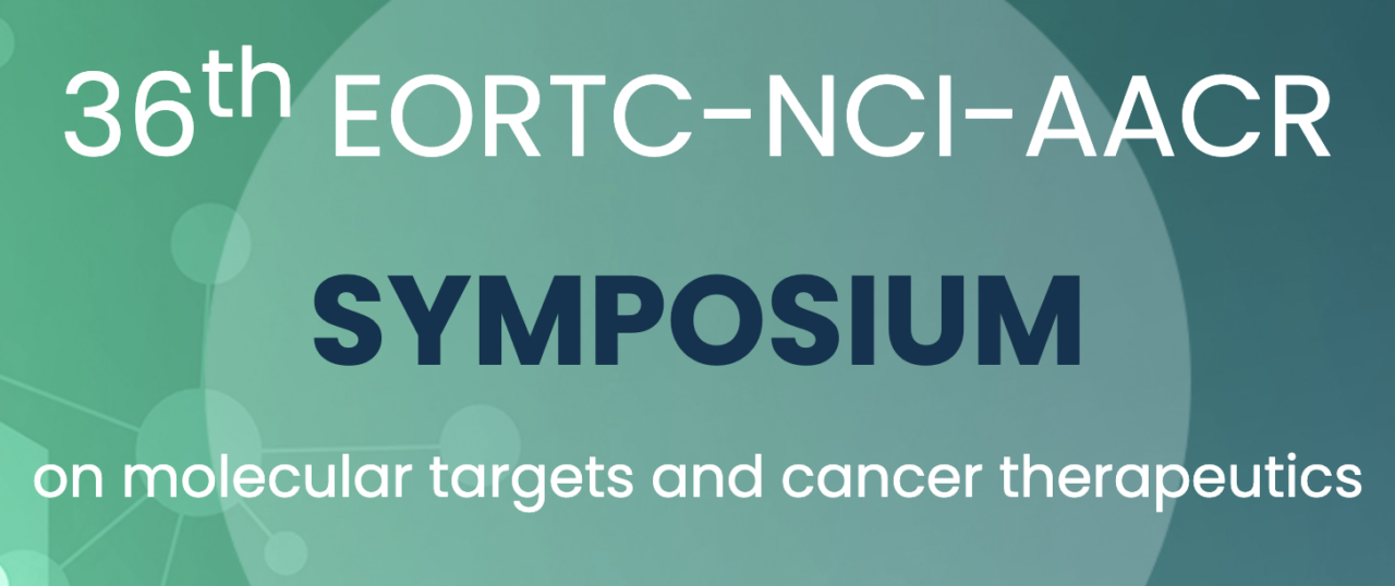 The 36th EORTC-NCI-AACR Symposium on Molecular Targets and Cancer Therapeutics