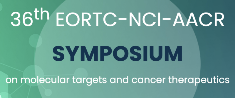 The 36th EORTC-NCI-AACR Symposium on Molecular Targets and Cancer Therapeutics