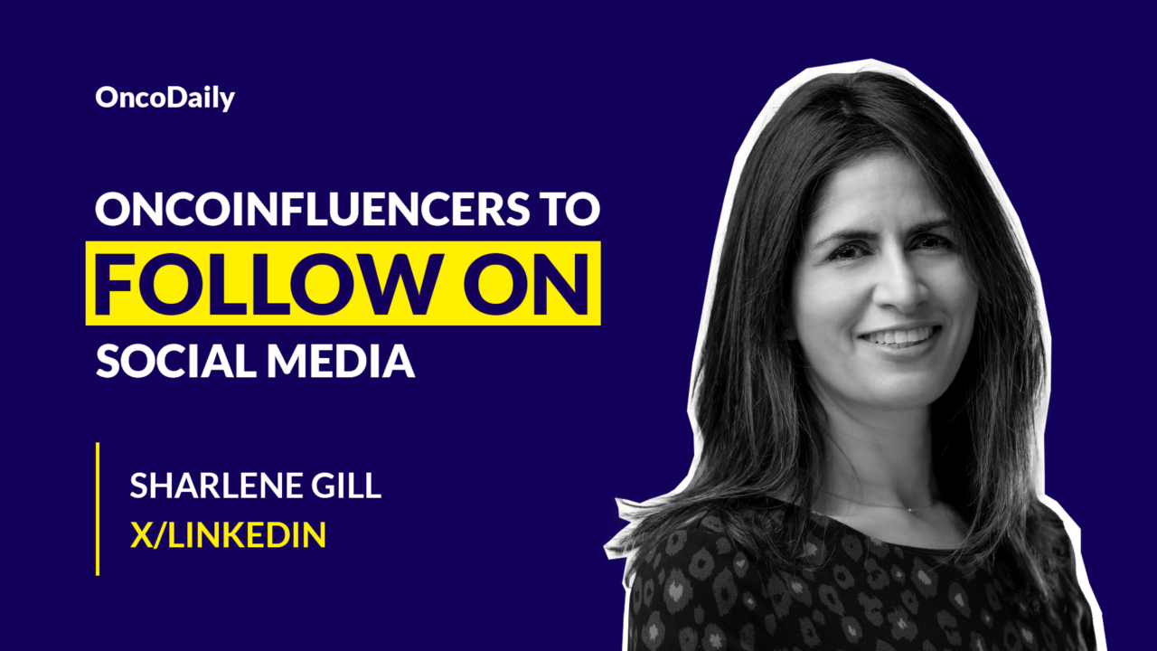 Oncoinfluencers to Follow on Social Media: Dr. Sharlene Gill