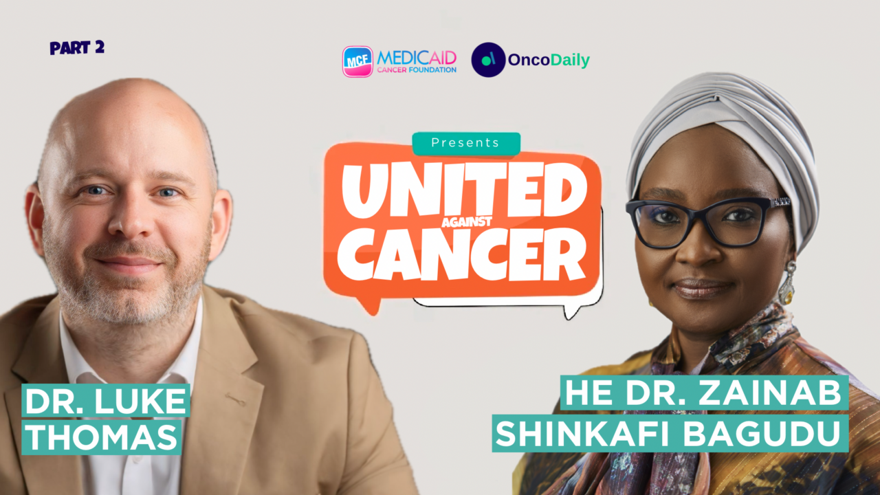 United Against Cancer v1: Luke Thomas and Zainab Shinkafi-Bagudu on Advancing Childhood Cancer Care