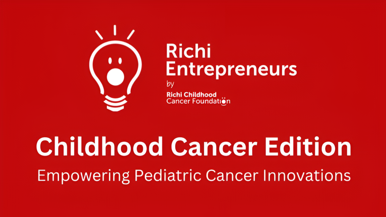 Call for Projects for the first-ever Richi Entrepreneurs Childhood Cancer Edition! – Richi Entrepreneurs