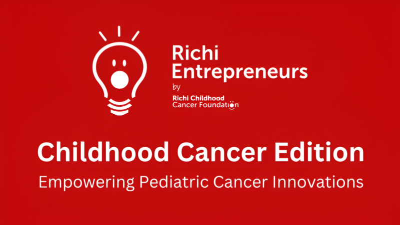 Call for Projects for the first-ever Richi Entrepreneurs Childhood Cancer Edition! – Richi Entrepreneurs