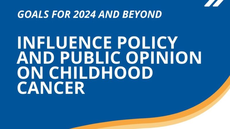World Child Cancer: Influence policy and public opinion on childhood cancer