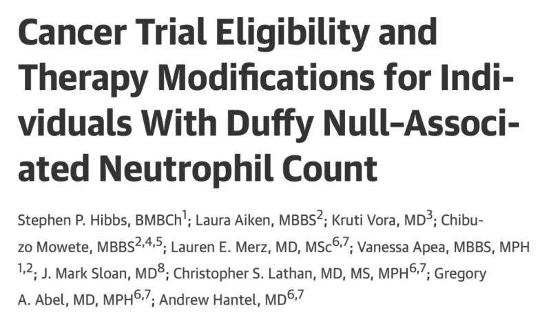 Duffy - Null phenotype's impact on Cancer Drug Trials - Dana-Farber Cancer Institute