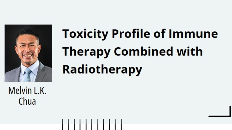 ESTRO: Toxicity Profile of Immune Therapy Combined with Radiotherapy