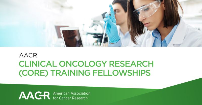 Applications open for the AACR Clinical Oncology Research Training Fellowship