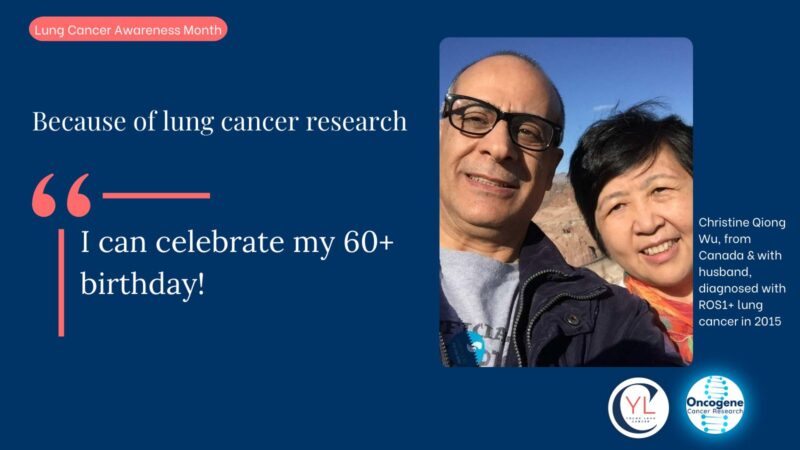 Because of Lung Cancer research Christine Qiong Wu can celebrate her 60+ birthday - Oncogene Cancer Research