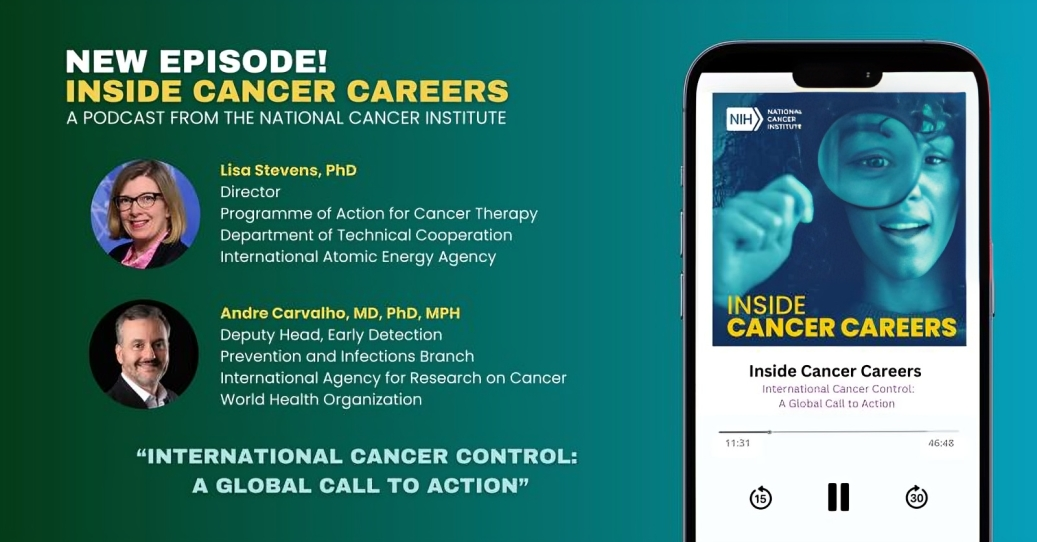 New Episode of Inside Cancer Careers Featuring Lisa Stevens and Andre Carvalho – Train at NCI