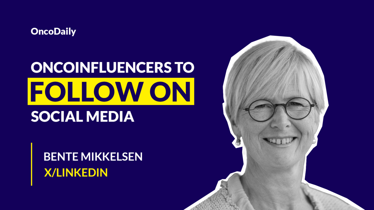 OncoInfluencers to Follow on Social Media: Dr. Bente Mikkelsen