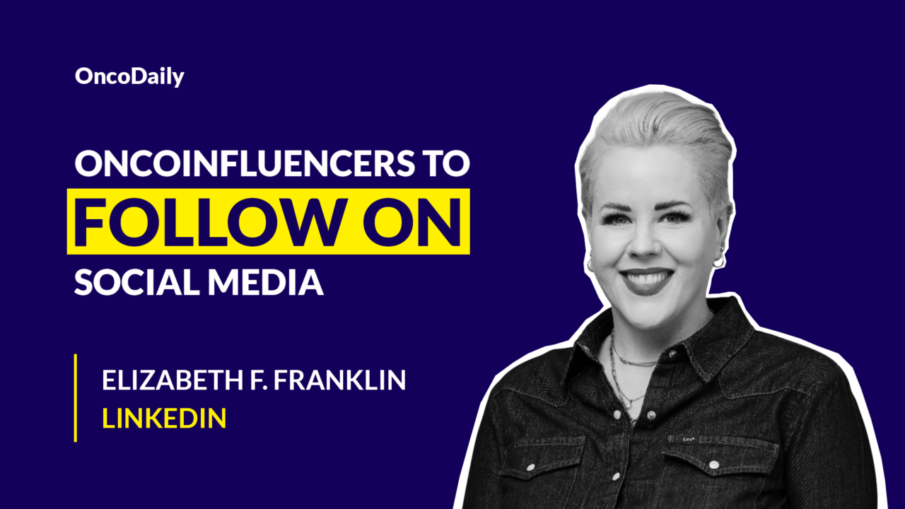 OncoInfluencers to Follow on Social Media: Elizabeth Franklin