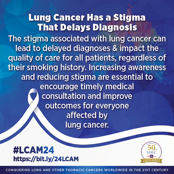 IASLC Calls to End Stigma Surrounding Lung Cancer Diagnosis