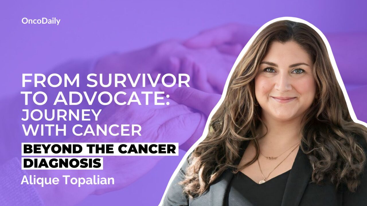 Beyond the Cancer Diagnosis: Dialogue with Alique Topalian, Hosted by Adrian Pogacian