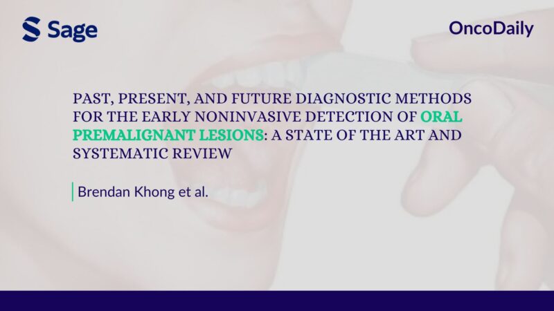 Paper Alert! Past, Present, and Future Diagnostic Methods for the Early Noninvasive Detection of Oral Premalignant Lesions: A State of the Art and Systematic Review
