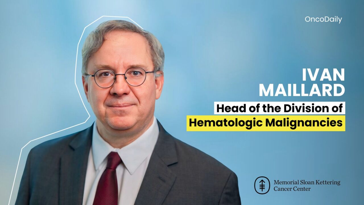 Ivan Maillard Named Head of the Division of Hematologic Malignancies at Memorial Sloan Kettering Cancer Center