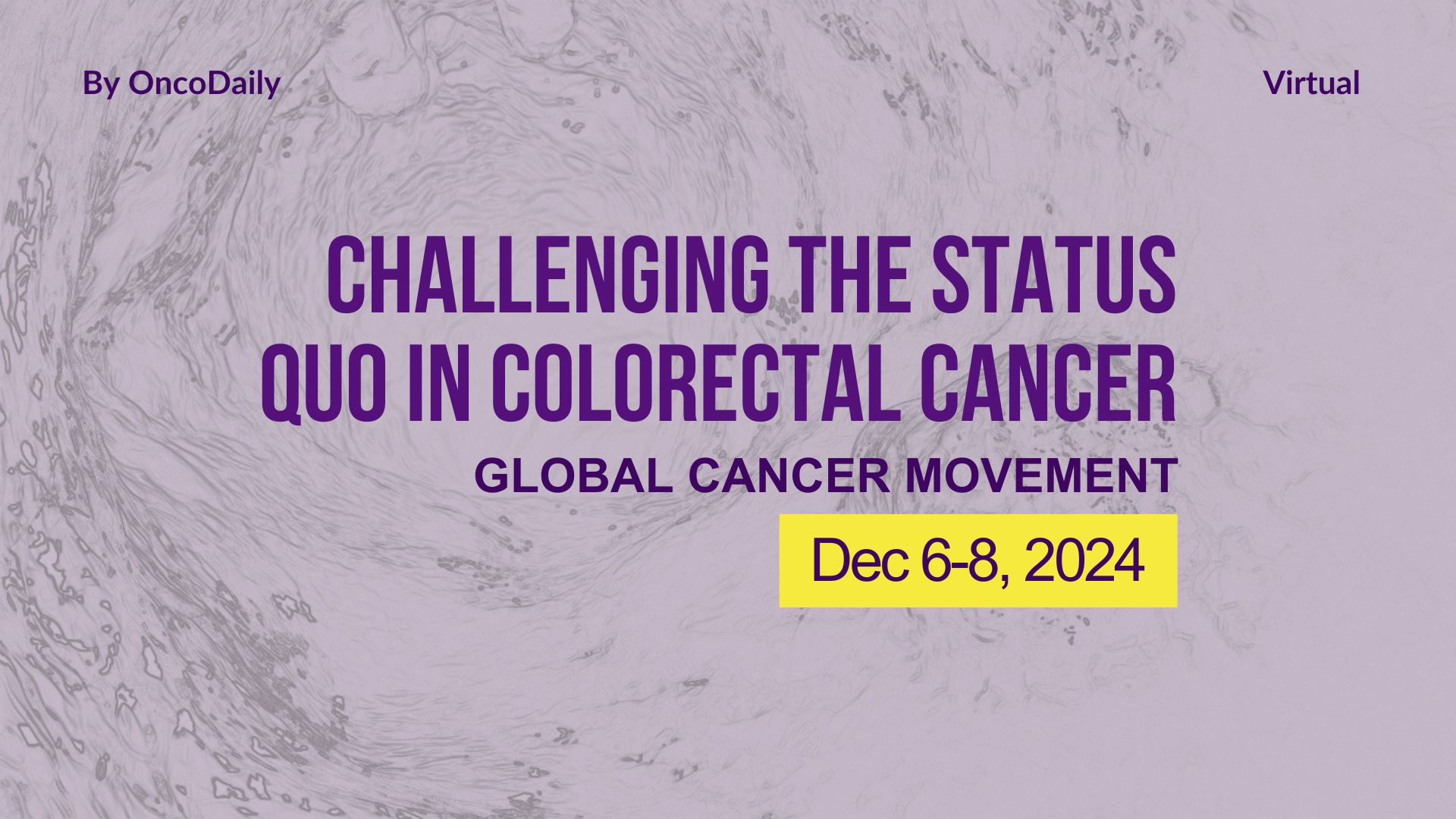 Global Cancer Movement: Challenging the Status Quo in Colorectal Cancer by OncoDaily