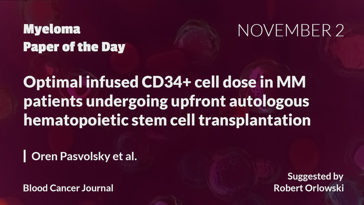 Myeloma Paper of the Day, November 2nd, suggested by Robert Orlowski