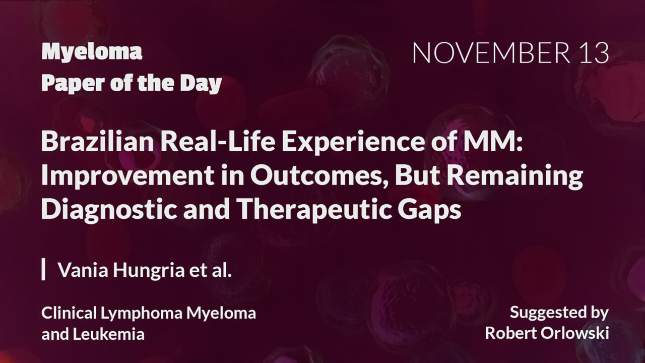 Myeloma Paper of the Day, November 13th, suggested by Robert Orlowski