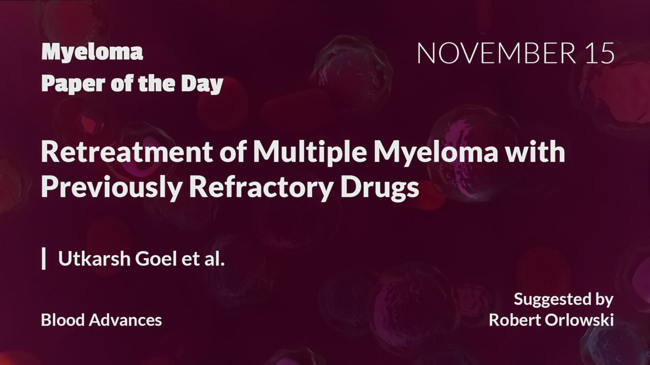 Myeloma Paper of the Day, November 15th, suggested by Robert Orlowski