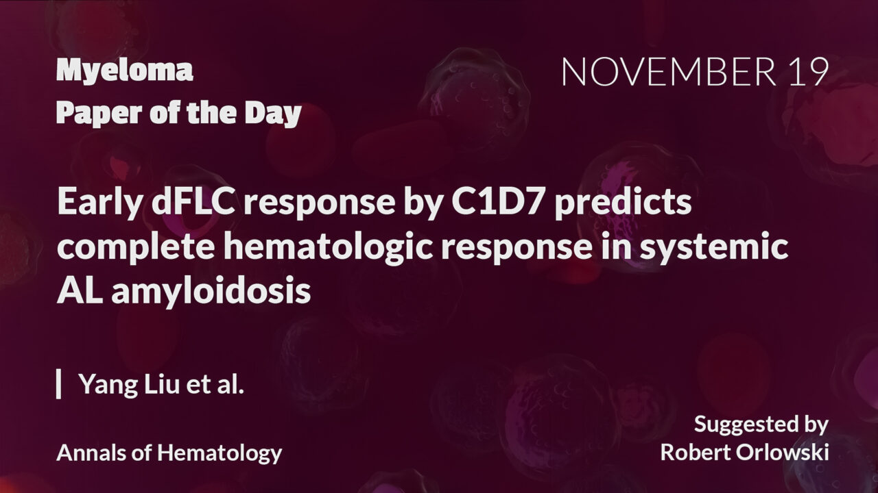 Myeloma Paper of the Day, November 19th, suggested by Robert Orlowski