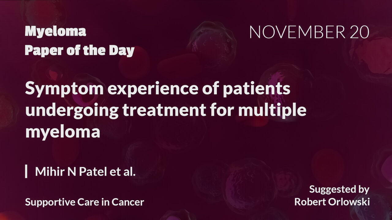 Myeloma Paper of the Day, November 20th, suggested by Robert Orlowski