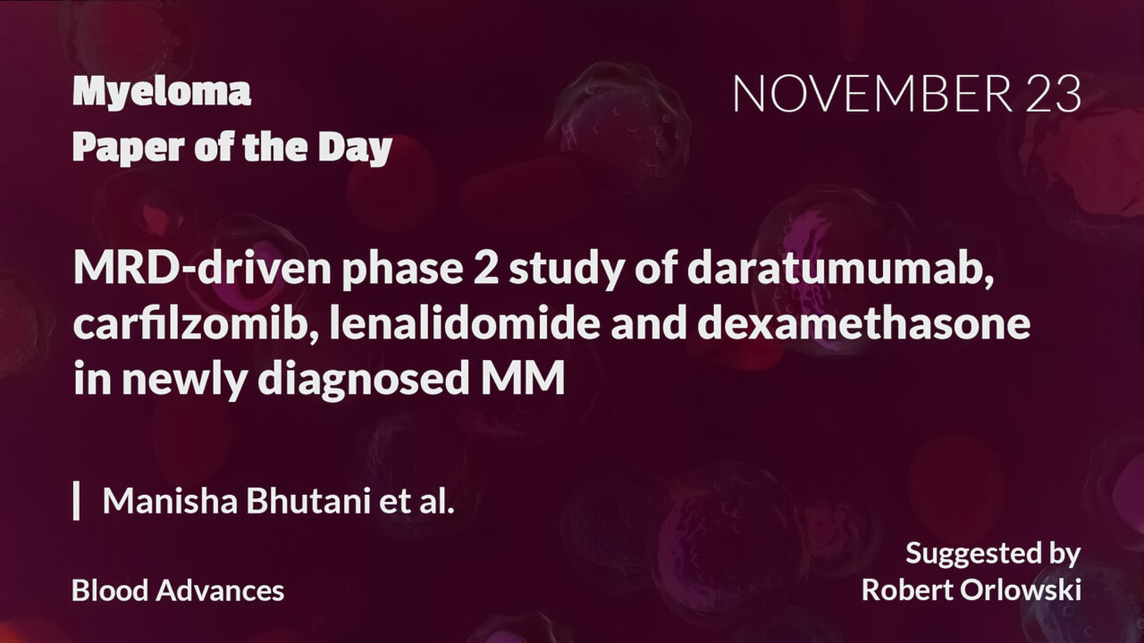 Myeloma Paper of the Day, November 23rd, suggested by Robert Orlowski