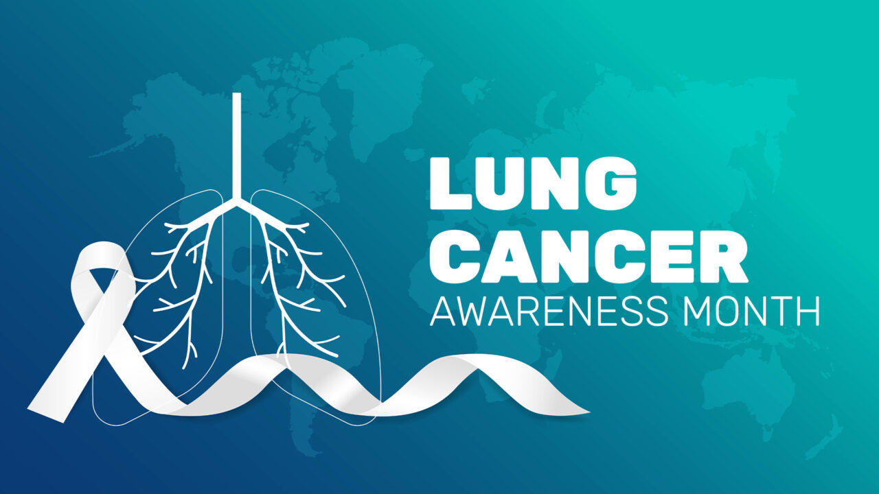 The Importance of Lung Cancer Awareness Month