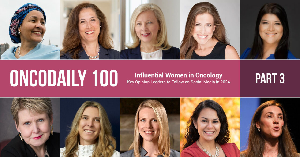 100 Influential Women in Oncology: Key Opinion Leaders to Follow on Social Media in 2024: Part 3