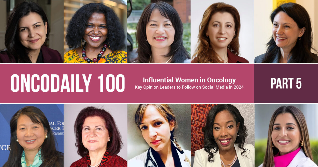 100 Influential Women in Oncology: Key Opinion Leaders to Follow on Social Media in 2024: Part 5