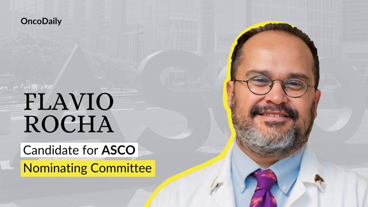 Flavio Rocha – Candidate for ASCO Nominating Committee