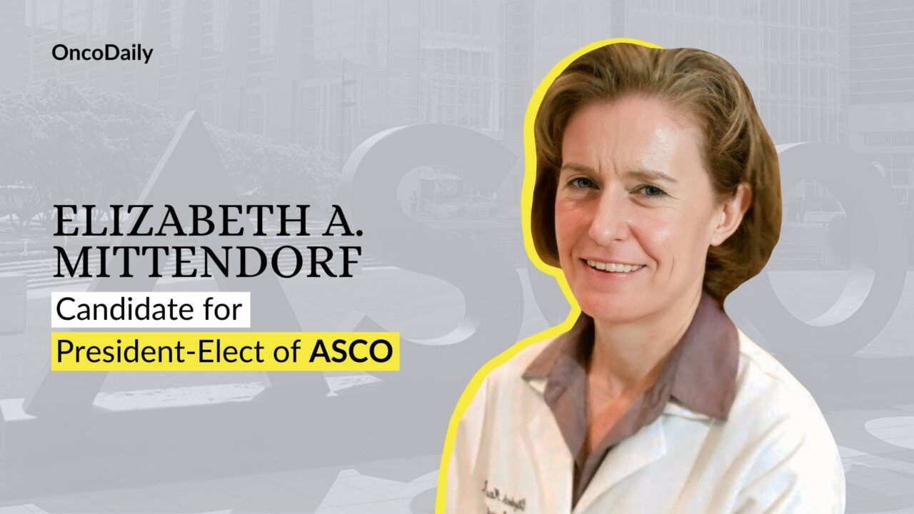 Elizabeth A. Mittendorf – Candidate for President Elect for ASCO