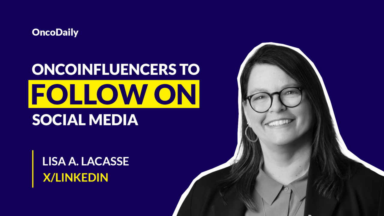 OncoInfluencers to Follow on Social Media: Lisa A. Lacasse