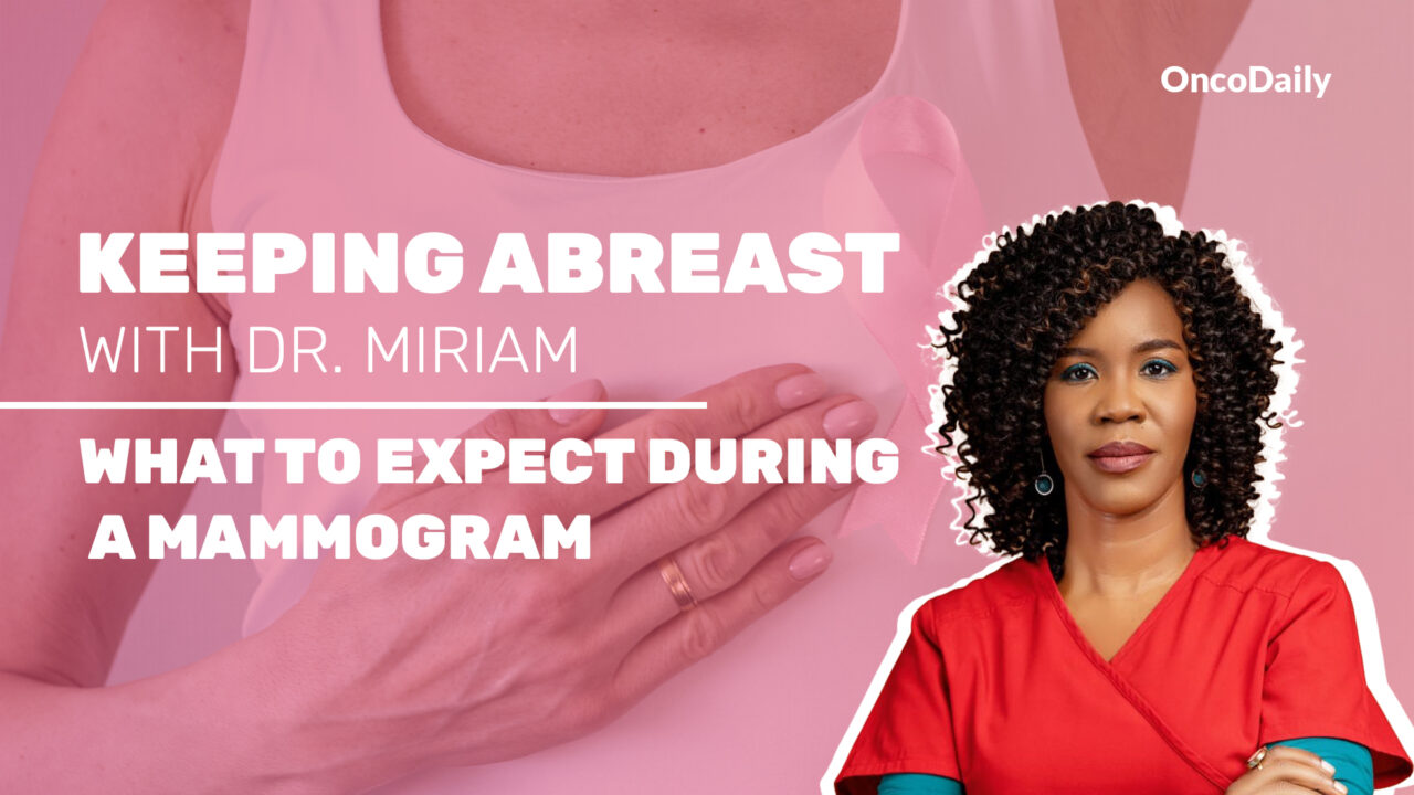 Miriam Mutebi: What To Expect During A Mammogram