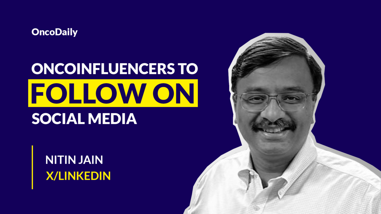 OncoInfluencers to Follow on Social Media: Dr. Nitin Jain