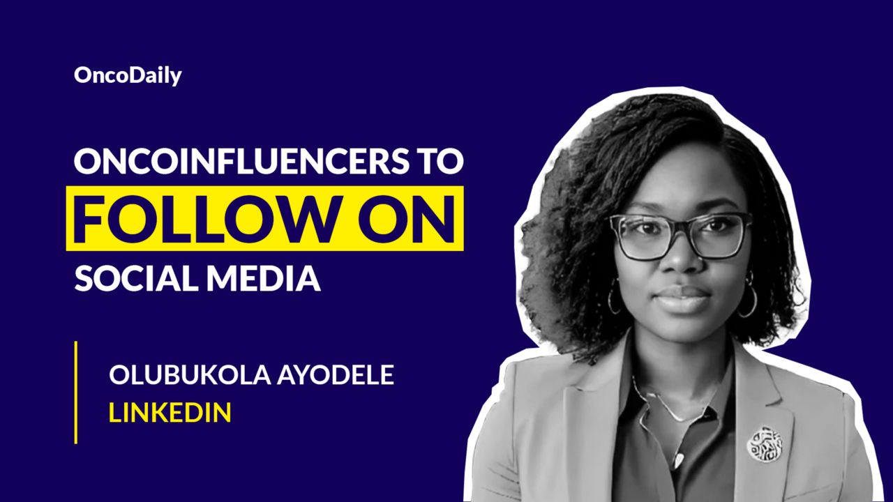 OncoInfluencers to Follow on Social Media: Dr. Olubukola Ayodele