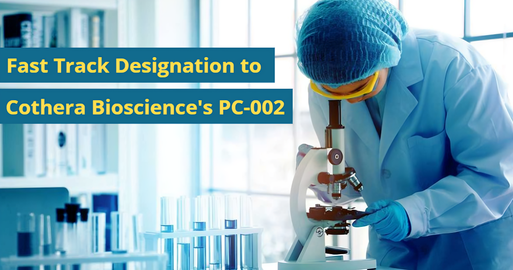 FDA Grants Fast Track Designation to Cothera Bioscience’s PC-002