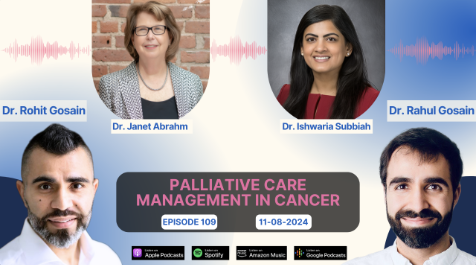 Rahul Gosain: Palliative Care with Janet Abrahm and Ishwaria Subbiah